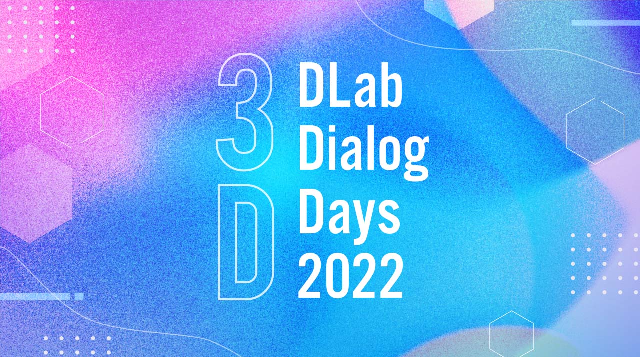 DLab Dialog Days 2022 ―未来社会のRe-DESIGN―